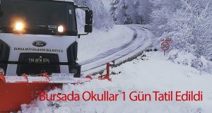 Bursa’da okullar 1 gün tatil edildi!