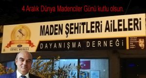 4 Aralık Dünya Madenciler Günü kutlu olsun.