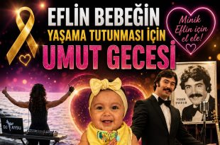EFLİN BEBEK İÇİN MUSTAFAKEMALPAŞA’DA YARDIM GECESİ